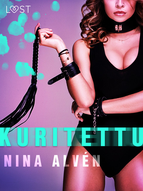 Kuritettu – eroottinen novelli, Nina Alvén