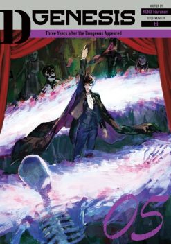D-Genesis: Three Years after the Dungeons Appeared Volume 5, Kono tsuranori