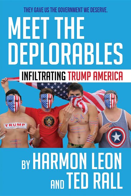 Meet the Deplorables, Harmon Leon, Ted Rall