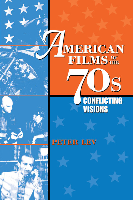 American Films of the 70s, Peter Lev