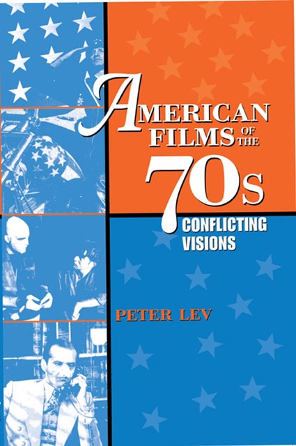 American Films of the 70s, Peter Lev