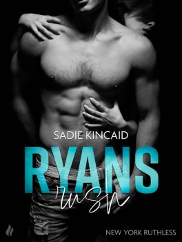 Ryans rush – En New York Ruthless novelle, Sadie Kincaid