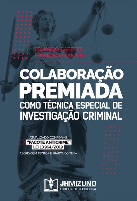 Colaboração Premiada como Técnica Especial de Investigação Criminal, Eduardo Cabette, Francisco Sannini