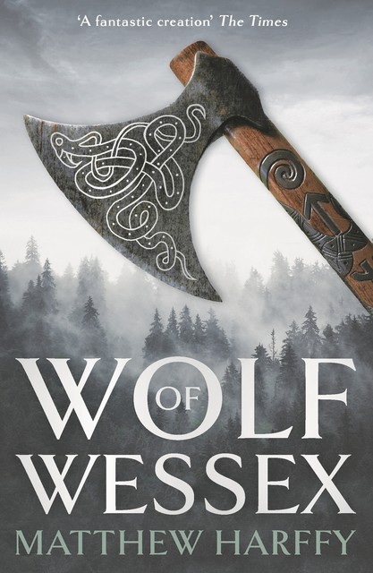 Wolf of Wessex, Matthew Harffy