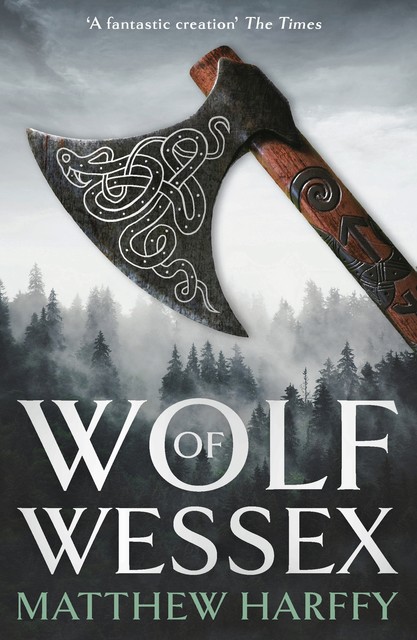 Wolf of Wessex, Matthew Harffy