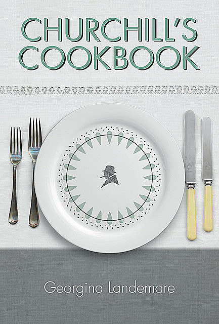 Churchill's Cookbook, Georgina Landemare