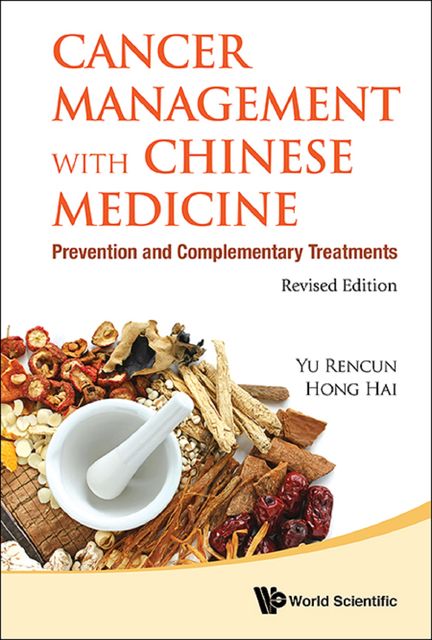 Cancer Management with Chinese Medicine, Hong Hai, Rencun Yu