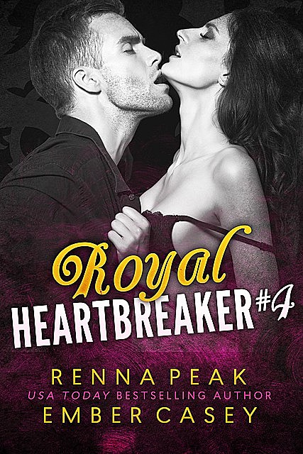 Royal Heartbreaker #4, Ember Casey, Renna Peak