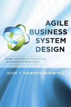 Agile Business System Design, Igor Hawryszkiewycz