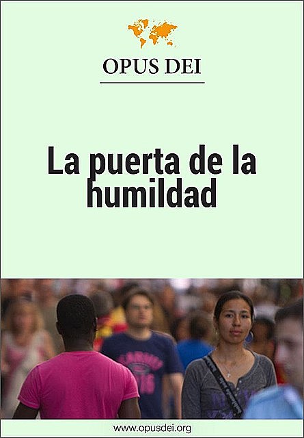 La puerta de la humildad, www. opusdei. org