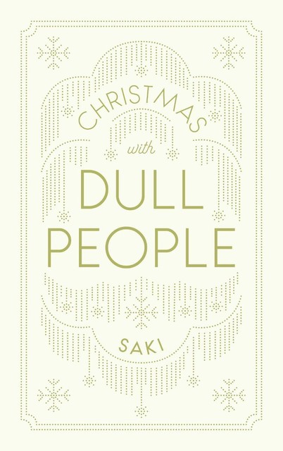 Christmas With Dull People, Saki