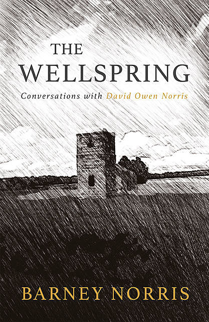 The Wellspring, Barney Norris, David Norris