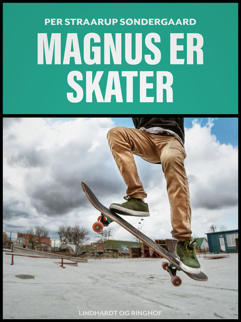 Magnus er skater, Per Straarup Søndergaard
