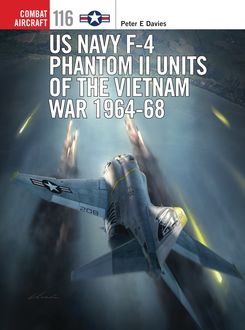 US Navy F-4 Phantom II Units of the Vietnam War 1964–68, Peter Davies