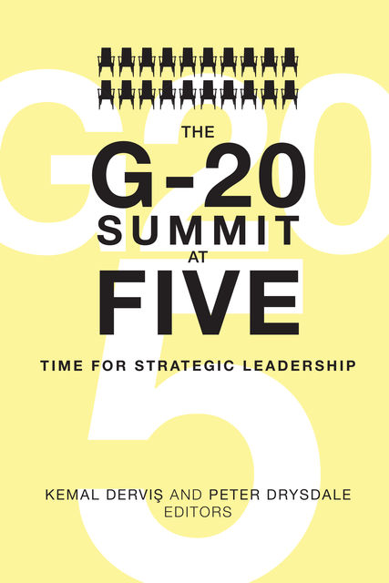 The G-20 Summit at Five, Kemal Derviş, Peter Drysdale