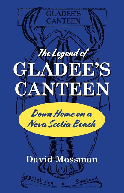 The Legend of Gladee's Canteen, David Mossman