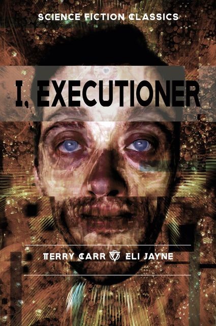 I, Executioner, Terry Carr