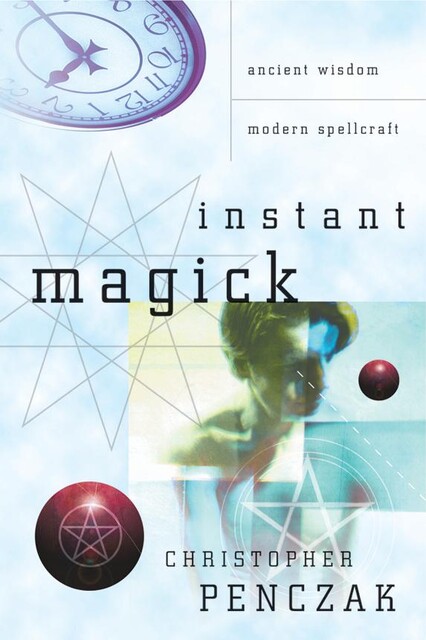 Instant Magick, Christopher Penczak