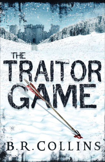 The Traitor Game, B.R.Collins