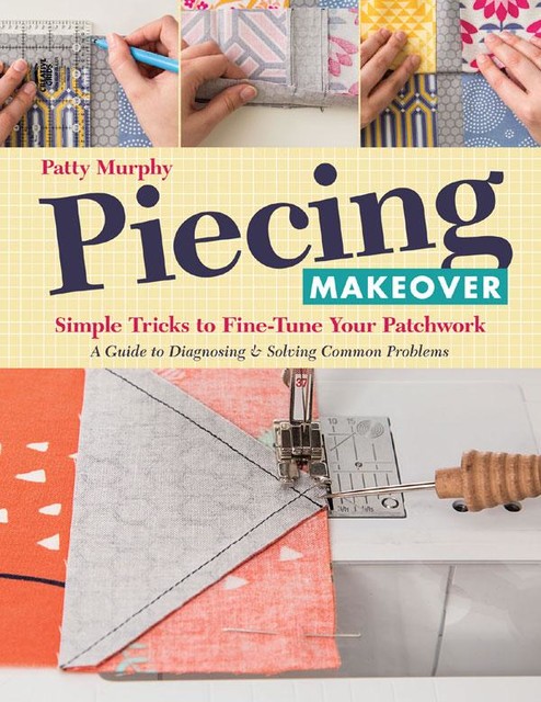 Piecing Makeover, Patty Murphy