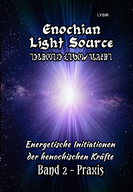 Enochian Light Source – Band II – Praxis, Frater Lysir