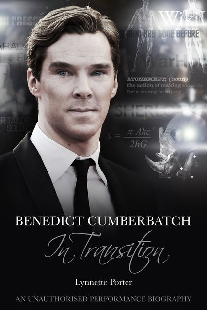 Benedict Cumberbatch, In Transition, Lynnette Porter