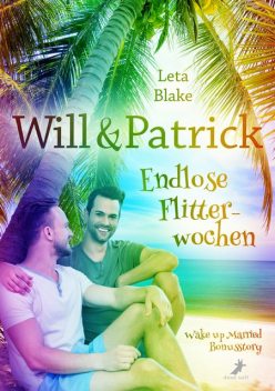 Will & Patrick: Endlose Flitterwochen, Leta Blake