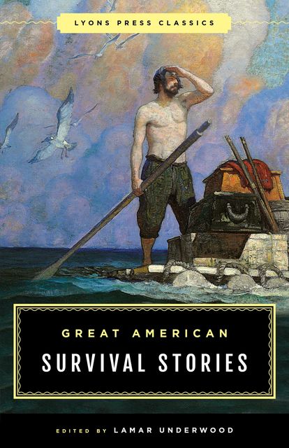 Great American Survival Stories, Lamar Underwood
