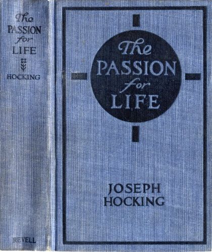 The Passion for Life, Joseph Hocking