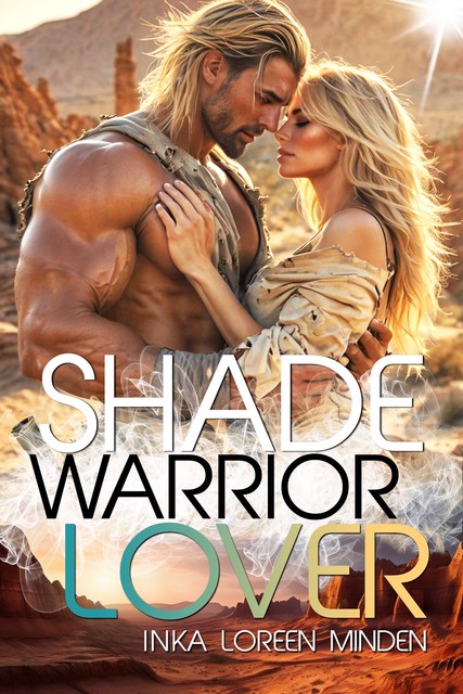 Shade – Warrior Lover 22, Inka Loreen Minden