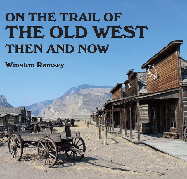 On The Trail Of The Old West, Winston Ramsey