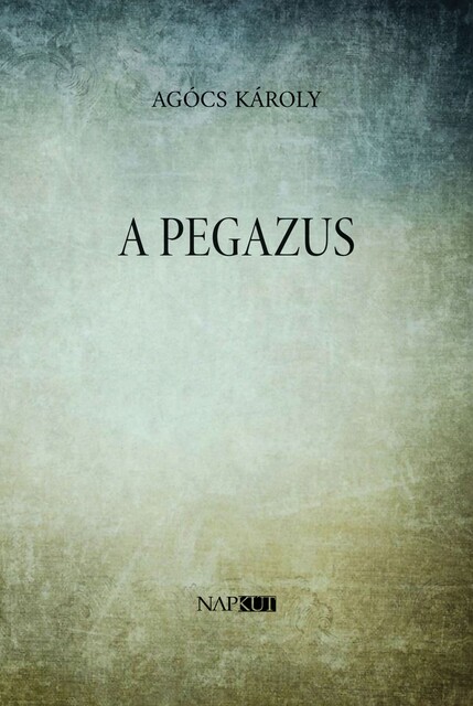 A Pegazus, Agócs Károly