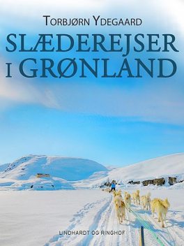 Slæderejser i Grønland, Torbjørn Ydegaard