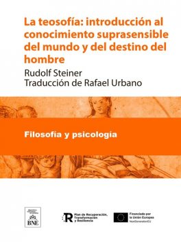 La teosofía : introducción al conocimiento suprasensible del mundo y del destino del hombre, Rudolf Steiner