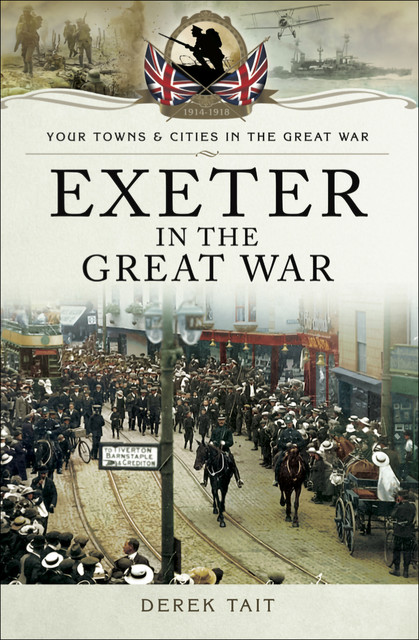 Exeter in the Great War, Derek Tait