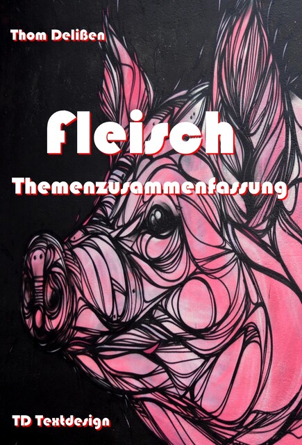 Fleisch, Thom Delißen