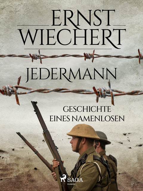 Jedermann – Geschichte eines Namenlosen, Ernst Wiechert