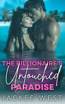 The Billionaire's Untouched Paradise, Jackee West