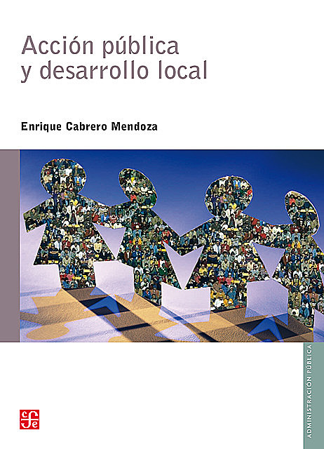 Acción pública y desarrollo local, Enrique Mendoza