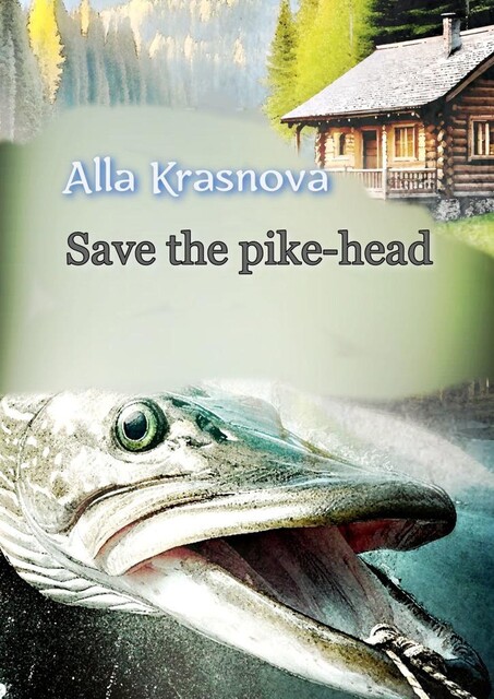 Save the pike-head, Alla Krasnova