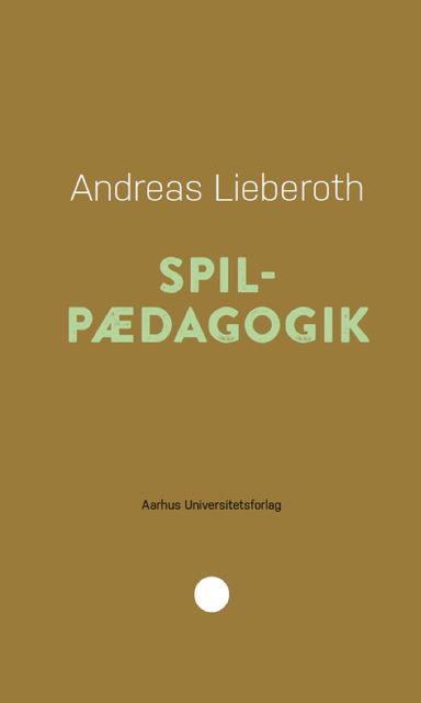Spilpaedagogik, Andreas Lieberoth