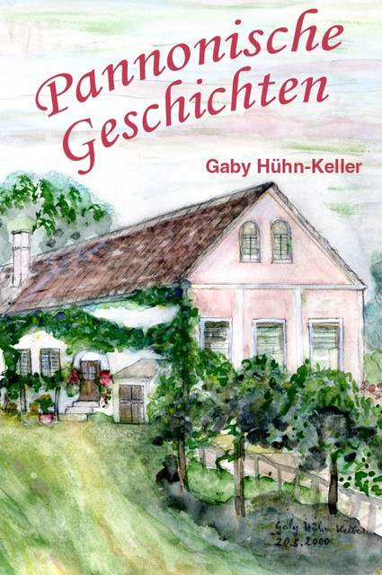 Pannonische Geschichten, Gaby Hühn-Keller