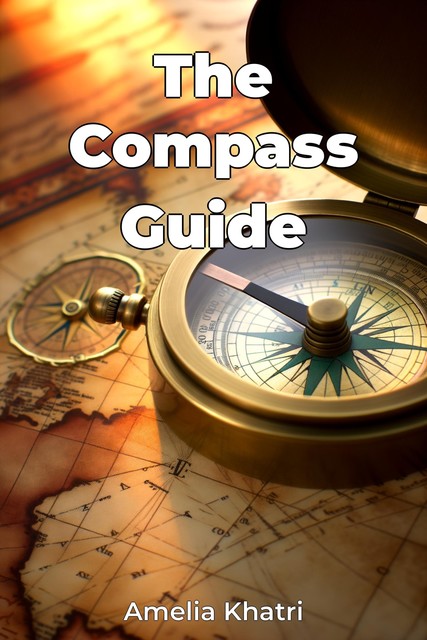 The Compass Guide, Amelia Khatri