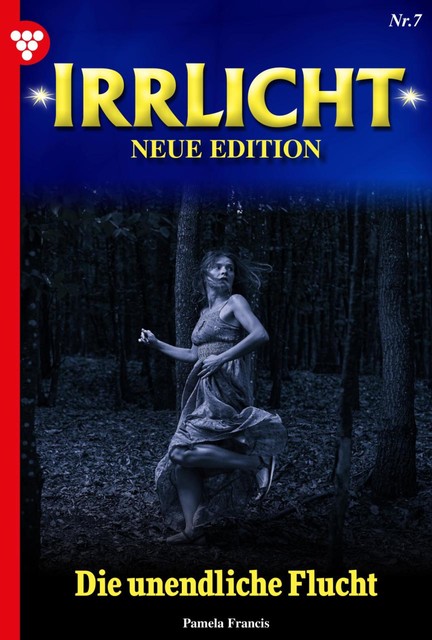 Irrlicht – Neue Edition 7 – Mystikroman, Pamela Francis