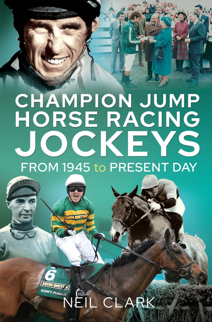 Champion Jump Horse Racing Jockeys, Neil Clark