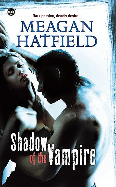 Shadow Of The Vampire, Meagan Hatfield