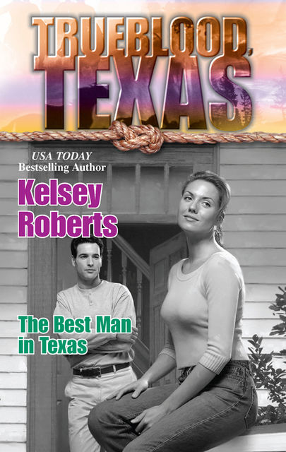 The Best Man in Texas, Kelsey Roberts