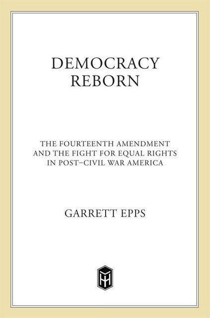 Democracy Reborn, Garrett Epps