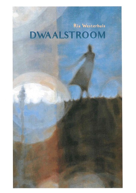 Dwaalstroom, Ria Westerhuis