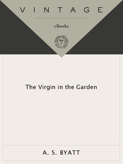 The Virgin in the Garden, A.S.Byatt